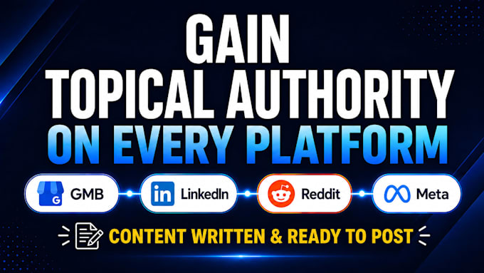 build a topical authority content system for gmb, linkedin, reddit and meta