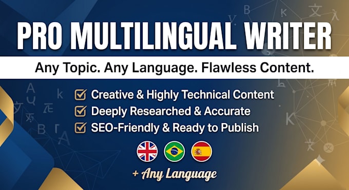 be your expert multilingual content writer for any topic