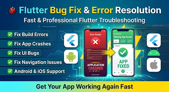 fix flutter app bugs, errors, crashes, and issues