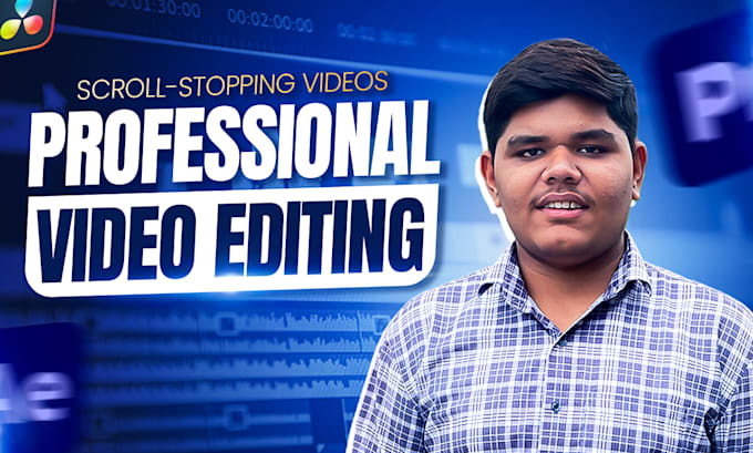 edit professional videos for youtube, reels and social media