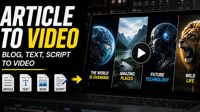 create article to video, blog, text, script to video for youtube automation