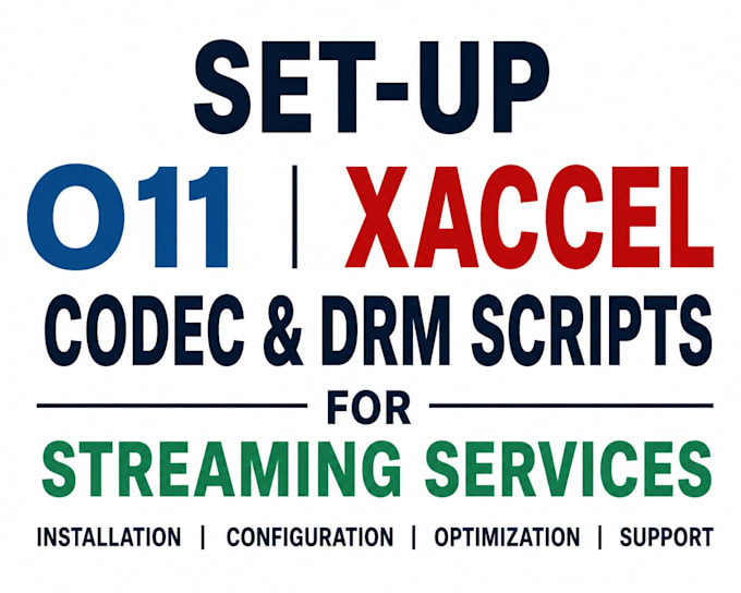 set up o11, xaccel codec, and drm scripts for streaming services