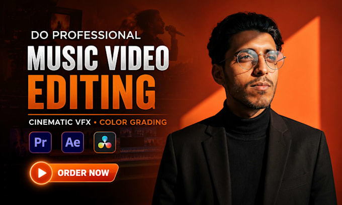 do professional music video editing with cinematic vfx, color grading