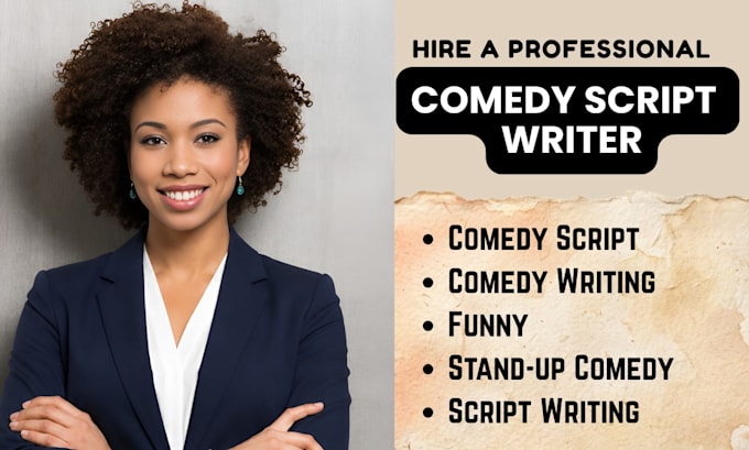 be your comedy writer, stand up comedy, comedy script, movie script, funny memes