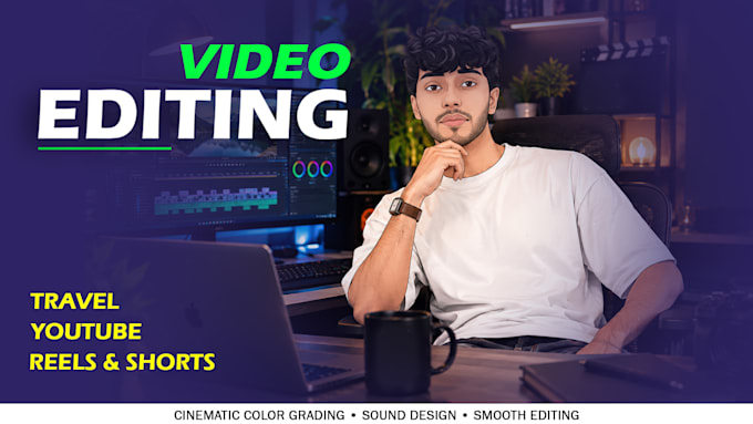 edit cinematic videos for youtube and reels