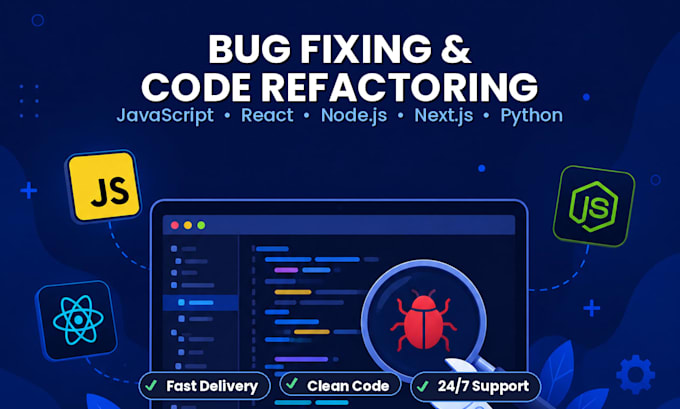 fix bugs and refactor your code in javascript, react, or node js