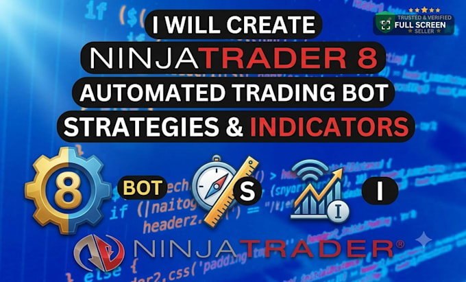 create ninjatrader 8 automated trading bot, ninjatrader strategy, and indicator