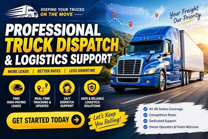 provide professional truck dispatch and logistics support