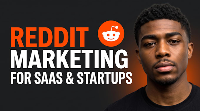 be your reddit marketing manager for saas, startups and websites