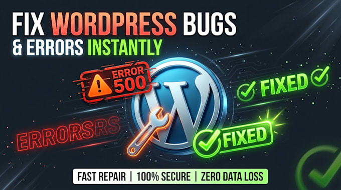 fix any wordpress bug, error, or issue instantly