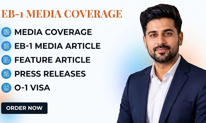 write and publish eb1 media coverage, feature articles, and news PR