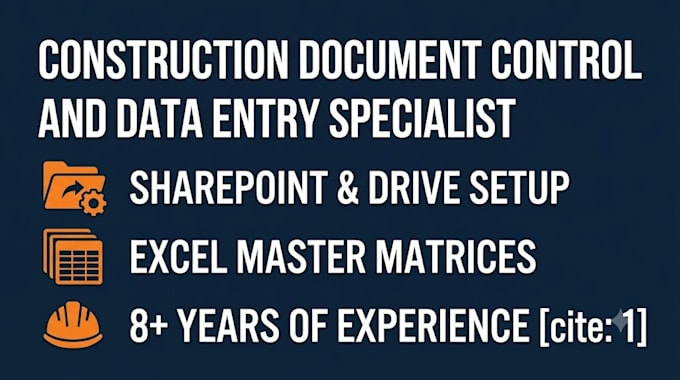 be your construction document control and data entry specialist