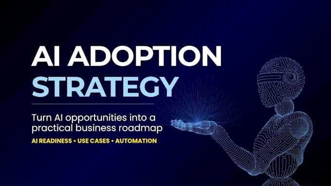 create an ai adoption strategy and readiness roadmap