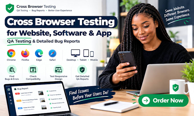 do cross browser testing for website software app and provide QA bug reports