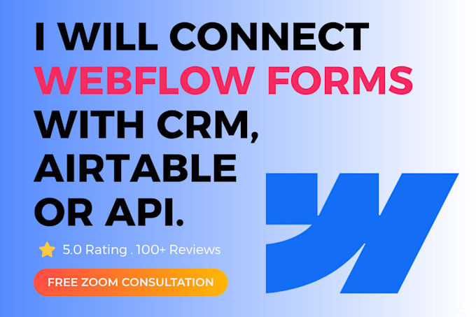 integrate webflow forms with CRM, airtable and apis