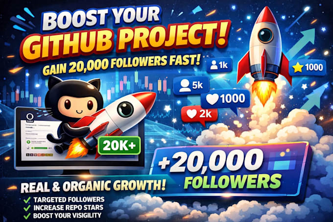boost your github project to gain 20,000 followers fast
