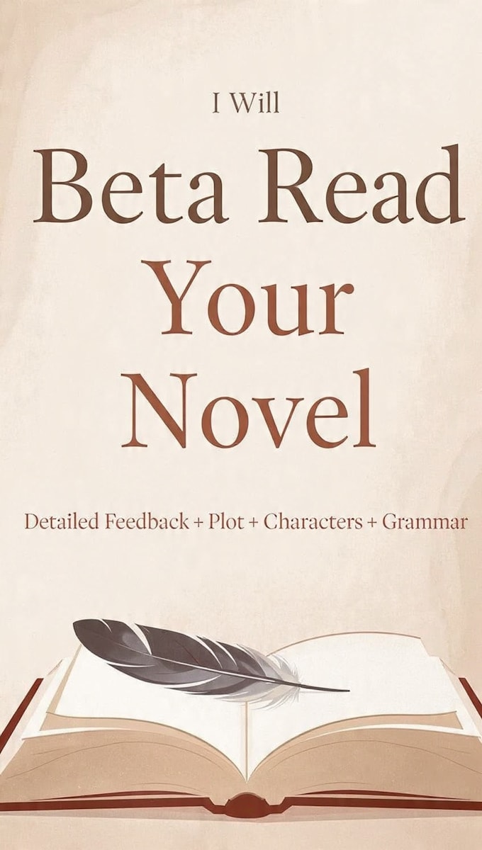 beta read your novel and give detailed feedback
