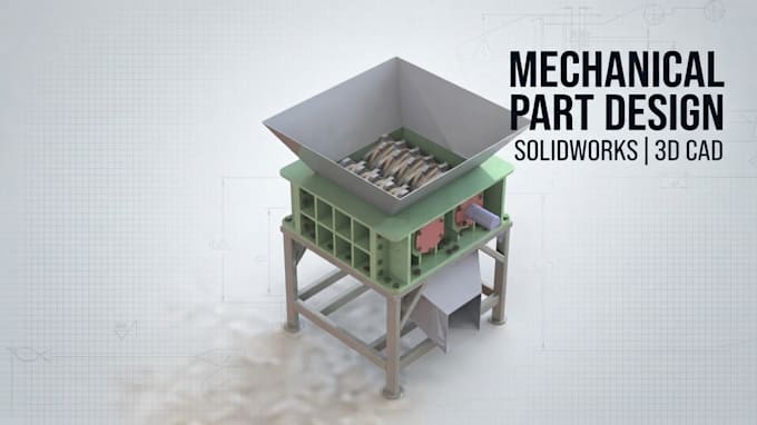 design mechanical parts and machine components in solidworks