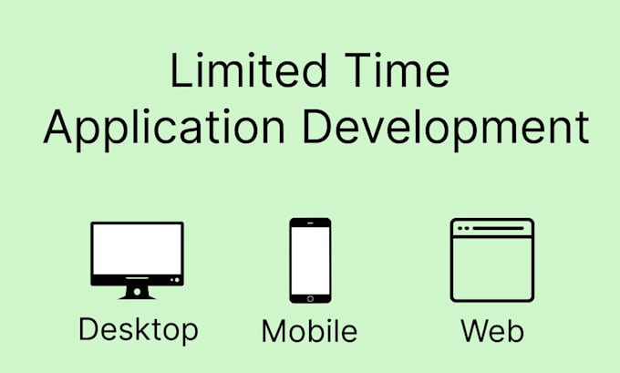 develop a mobile, desktop or web based application