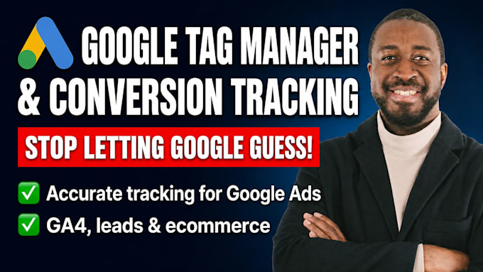 set up google tag manager and accurate conversion tracking