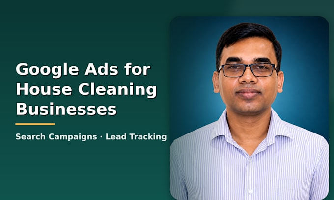 run google ads to generate leads for your house cleaning business