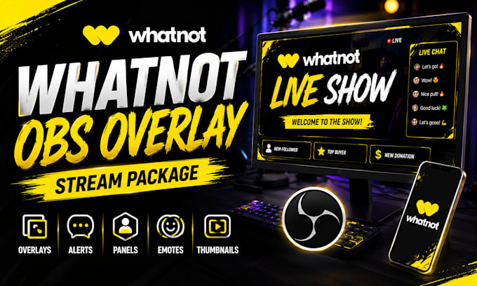 create professional whatnot obs overlays and stream scenes