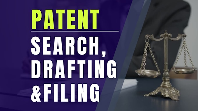 do patent search, drafting and patent filing