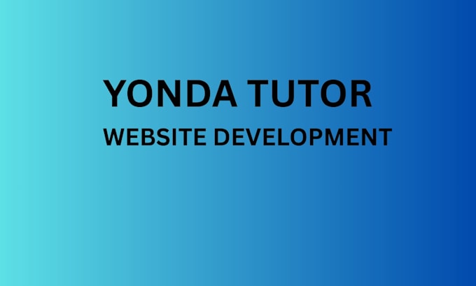 design, redesign, or develop a professional yonda tutor website