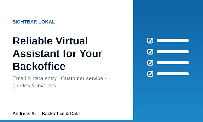 be your reliable virtual assistant for backoffice and admin tasks
