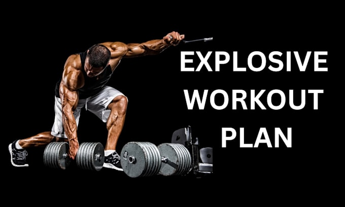 create explosive workout plan