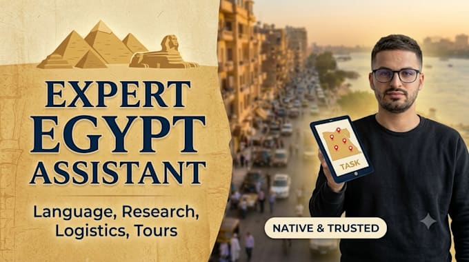 be your local fixer and personal assistant in egypt