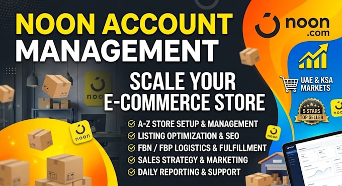 do professional noon account management and scale your uae ksa store