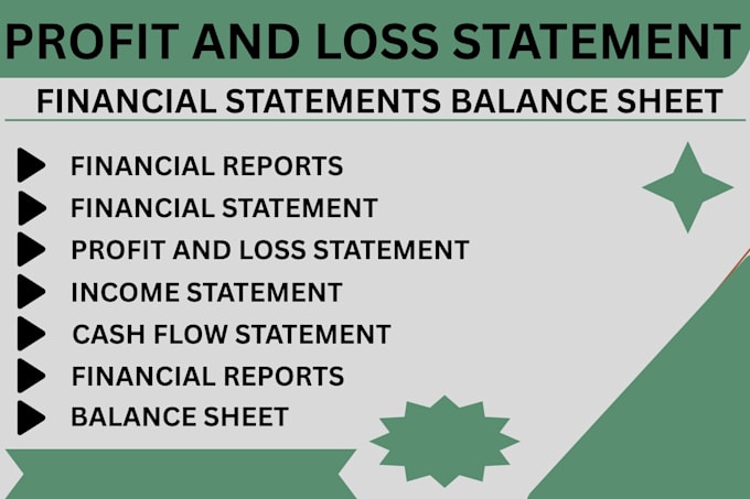 prepare profit and loss statement, financial statement, balance sheet, cash flow