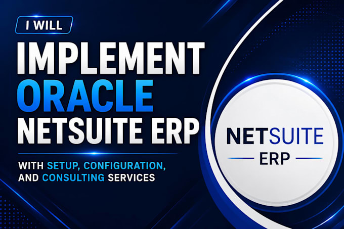 implement oracle netsuite erp with setup, configuration, and consulting services