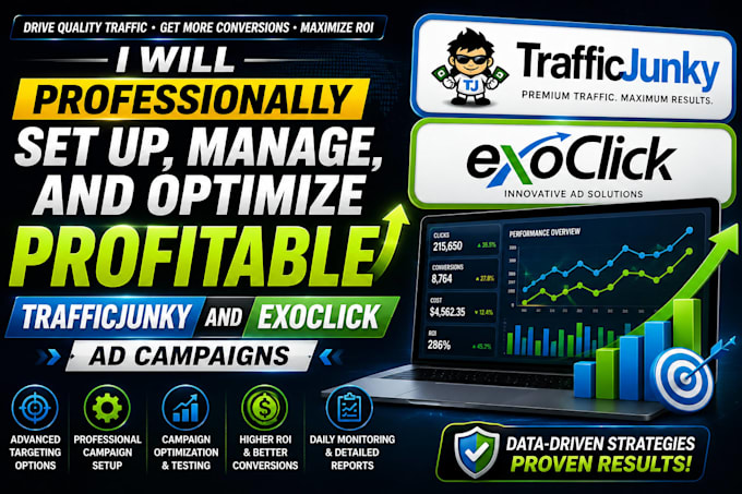 setup manage optimize profitable traffic junky and exoclick ad campaigns