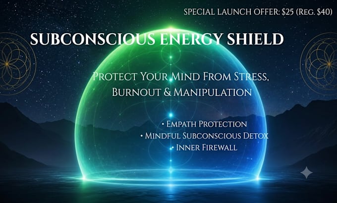 create a subconscious energy shield and theta clearing