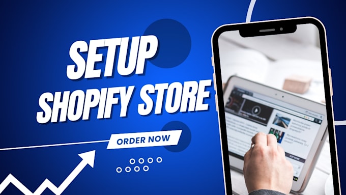 setup shopify store, shopify landing page, and shopify dropshipping store