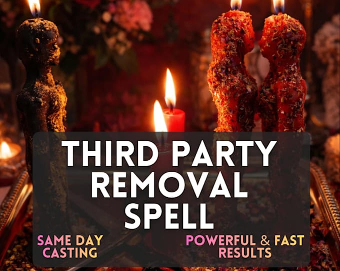 cast spell to remove black magic, third party removal spell, rival removal spell