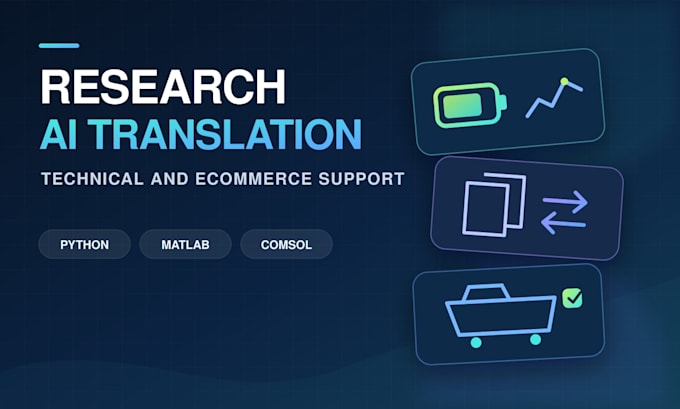 research engineering ai python matlab comsol translation ecommerce specialist