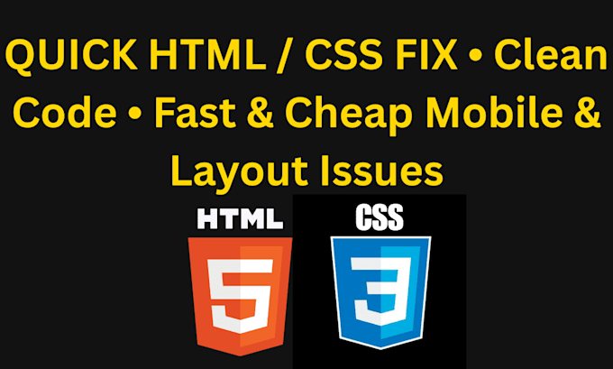 fix any HTML and CSS bugs or layout issues