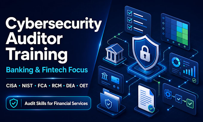 train you as a cybersecurity auditor for banking and fintech