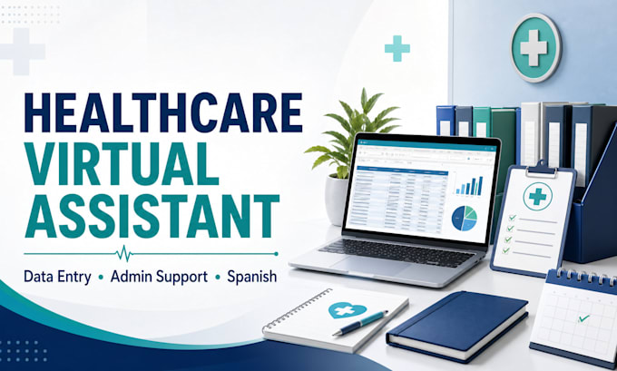 provide healthcare virtual assistance, data entry and administrative support