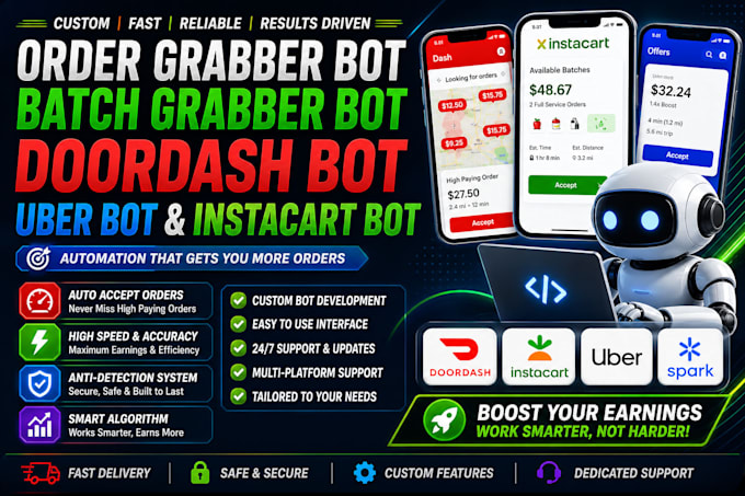 build order grabber bot batch grabber bot doordash bot uber and instacart bot