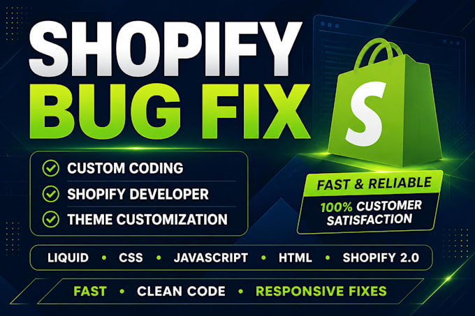 do shopify bug fixing shopify custom theme customization shopify custom coding