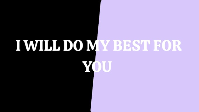 do best for you with my service