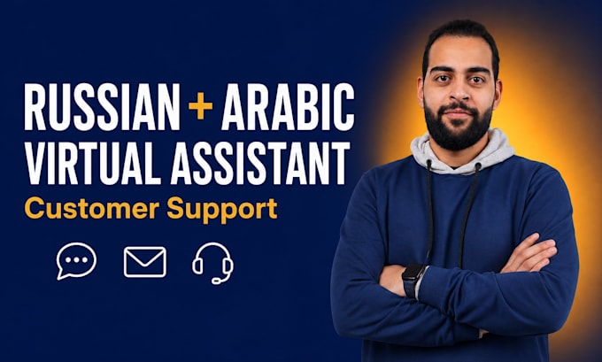 be your russian and arabic virtual assistant and support agent