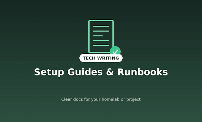 write clear setup guides and troubleshooting runbooks
