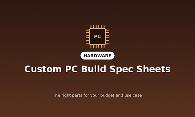 create a custom PC build spec sheet for your budget and use case