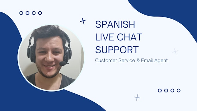 be your spanish live chat support and customer service agent