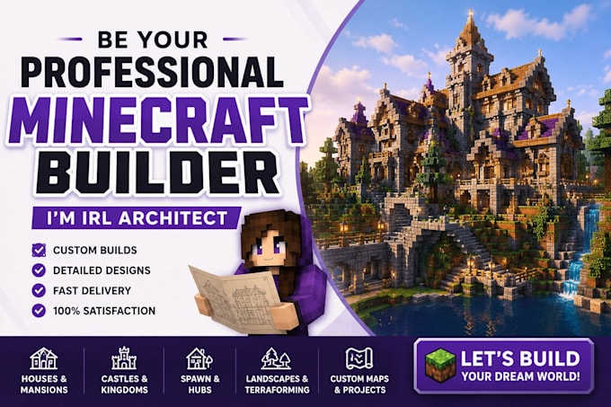 be your professional minecraft builder, im irl architect